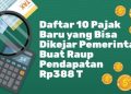 Daftar 10 Pajak Baru untuk Meningkatkan Pendapatan Negara